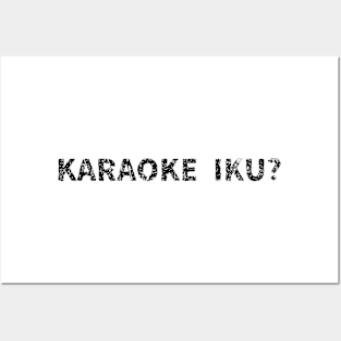 lets go to karaoke? (Karaoke Iku?) japanese english - Black Posters and Art